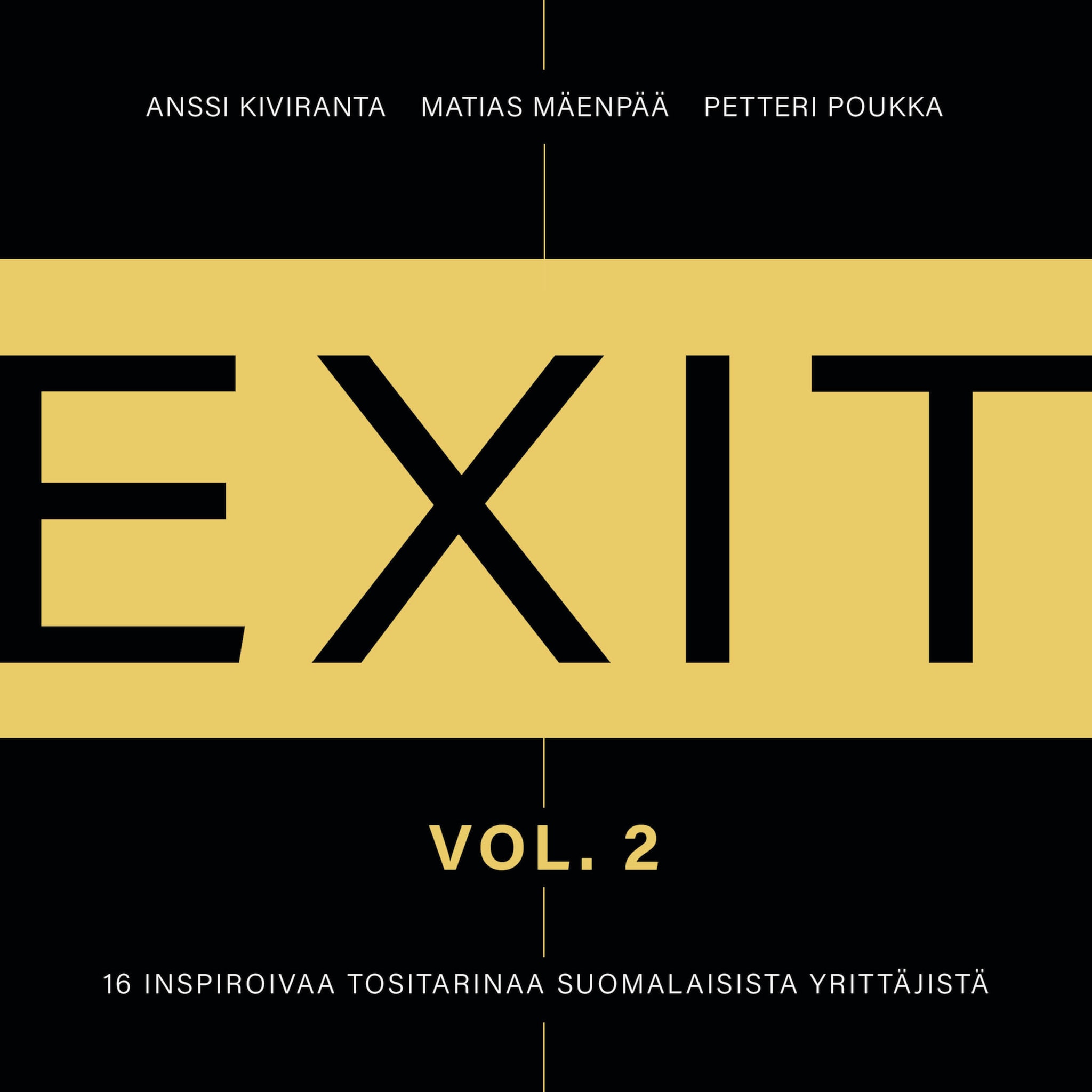 Exit 2,16 inspiroivaa tositarinaa suomalaisista yrittäjistä ilmaiseksi
