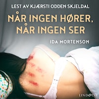 Når ingen hører, når ingen ser