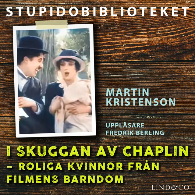 Book cover for I skuggan av Chaplin – roliga kvinnor från filmens barndom