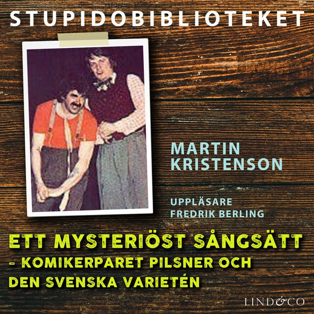 Ett mysteriöst sångsätt – komikerparet Pilsner och den svenska varietén