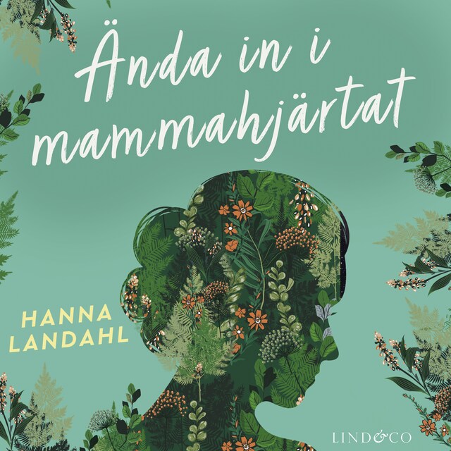Book cover for Ända in i mammahjärtat