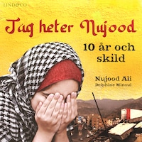 Jag heter Nujood: 10 år och skild