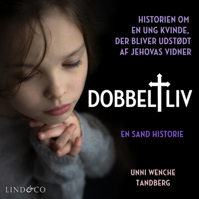 Book cover for Dobbeltliv: Historien om en ung kvinde, der bliver udstødt af Jehovas Vidner
