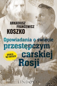 Opowiadania o świecie przestępczym Czarskiej Rosji