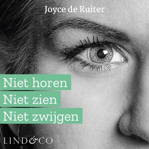 Niet horen, niet zien, niet zwijgen - luisterboek