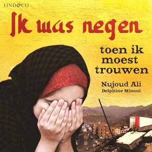 Ik was negen toen ik moest trouwen - luisterboek