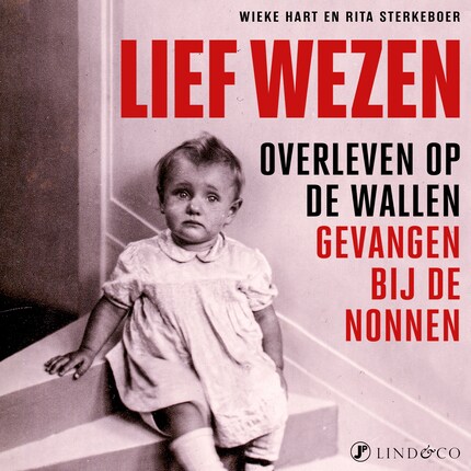 Lief wezen - Overleven op de wallen, gevangen bij de nonnen bookCoverFor