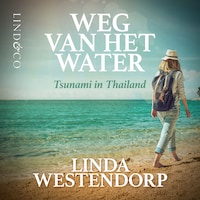 Weg van het water - Tsunami in Thailand