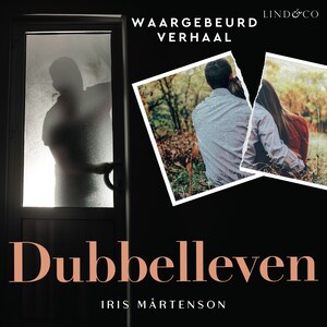 Dubbelleven - waargebeurd verhaal - luisterboek