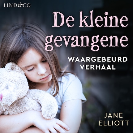 De kleine gevangene - Hoe ik de hel van mijn jeugd overleefde bookCoverFor