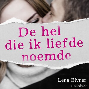 De hel die ik liefde noemde - waargebeurd verhaal - luisterboek