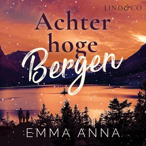 Achter hoge bergen - luisterboek