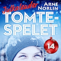 Tomtespelet: Julkalender för barn. Lucka 14