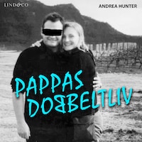 Pappas dobbeltliv: En sann historie