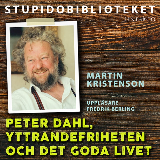 Okładka książki dla Peter Dahl, yttrandefriheten och det goda livet