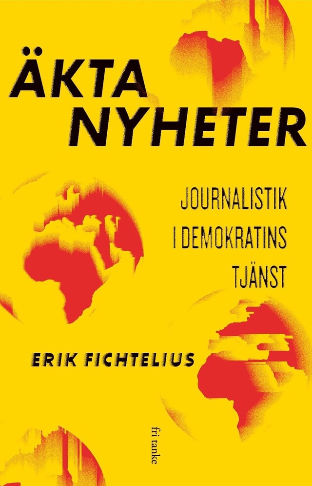 Book cover for Äkta nyheter: Journalistik i demokratins tjänst