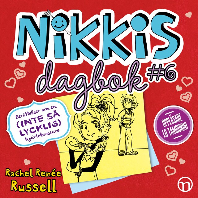 Book cover for Nikkis dagbok #6: Berättelser om en (INTE SÅ LYCKLIG) hjärtekrossare