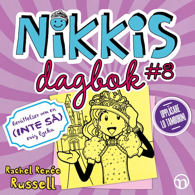 Nikkis dagbok #8: Berättelser om en (INTE SÅ) evig lycka