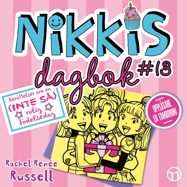 Book cover for Nikkis dagbok #13: Berättelser om en (INTE SÅ) rolig födelsedag