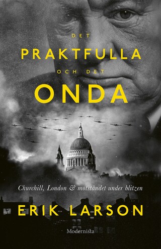 Det praktfulla och det onda: Churchill, London & motståndet under blitzen bookCoverFor
