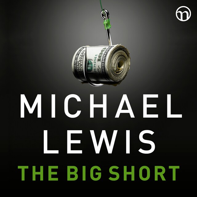Couverture de livre pour The Big Short: Den sanna historien bakom århundradets finanskris