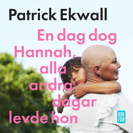 En dag dog Hannah, alla andra dagar levde hon bookCoverFor