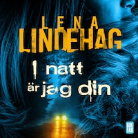 I natt är jag din