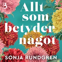 Allt som betyder något