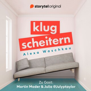 Klugscheitern - Martin Moder & Julia @Julyptaylor als Hörbuch