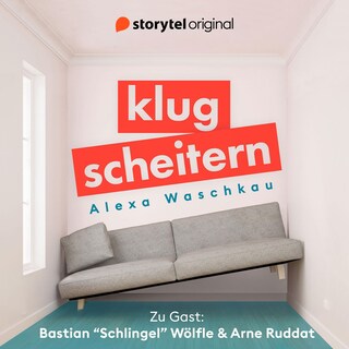 Klugscheitern - Bastian 'Schlingel' Wölfle & Arne Ruddat als Hörbuch