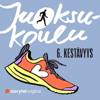 Juoksukoulu: 6. Kestävyys
