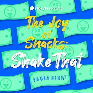 The Joy of Snacks: Shake That als Hörbuch