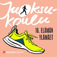Juoksukoulu: 16. Elämän ylämäet