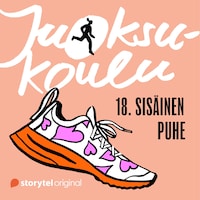 Juoksukoulu: 18. Sisäinen puhe