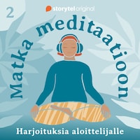 Matka meditaatioon: 2. Unimeditaatio