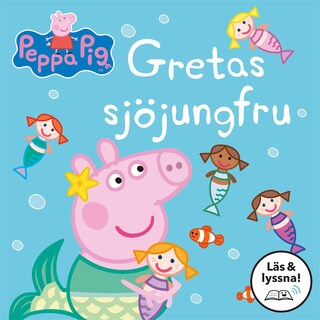 Greta Gris: I sagans värld: Gretas sjöjungfru (Läs & lyssna) bookCoverFor