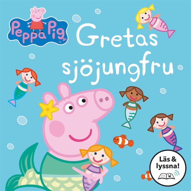 Book cover for Greta Gris: I sagans värld: Gretas sjöjungfru (Läs & lyssna)