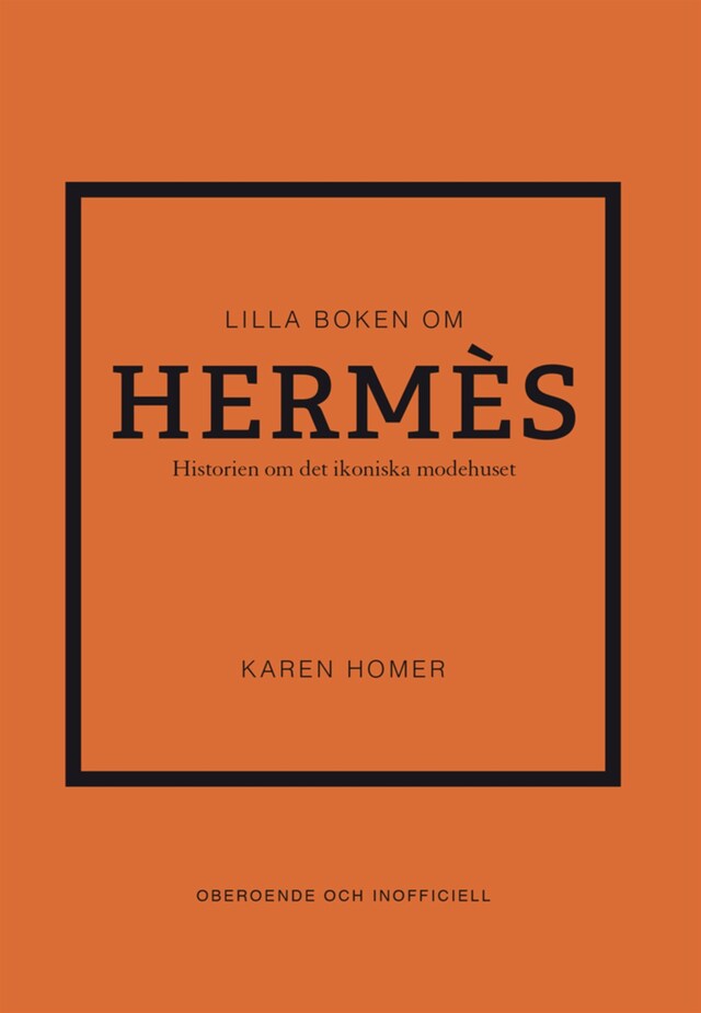 Boekomslag van Lilla boken om Hermès : historien om det ikoniska modehuset