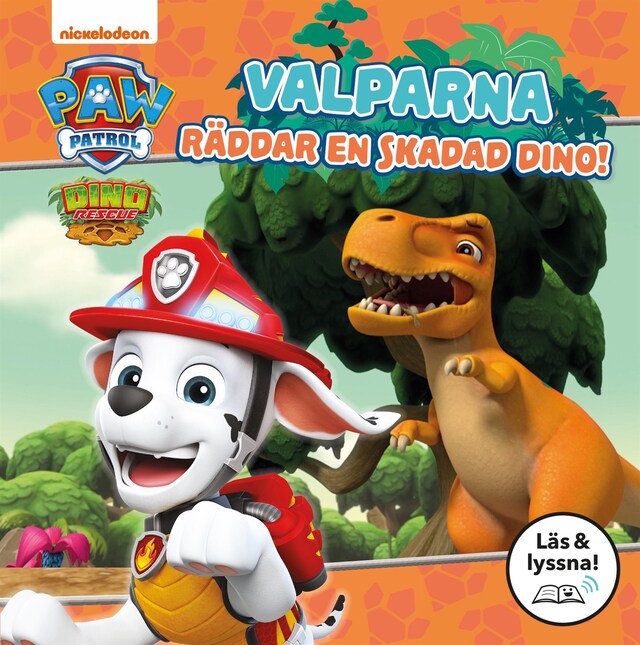 Book cover for Paw Patrol: Valparna räddar en skadad dino! (Läs & lyssna)