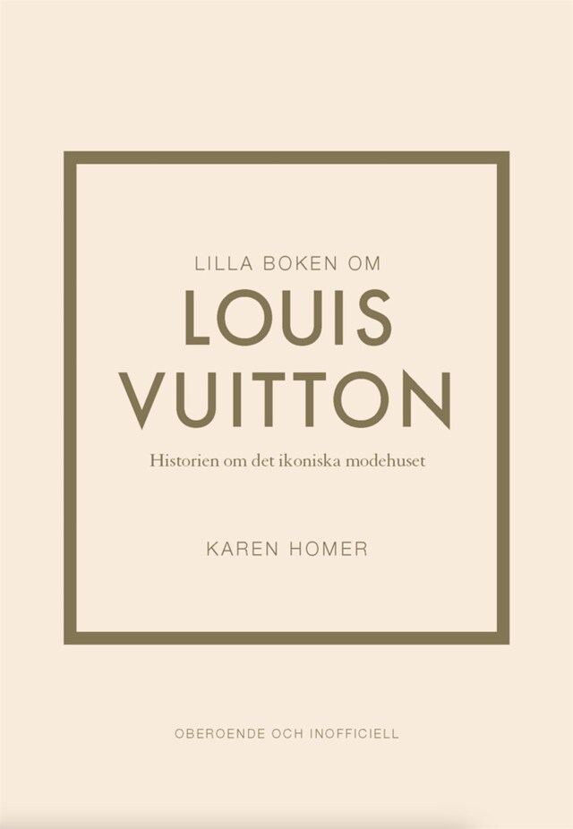 Okładka książki dla Lilla boken om Louis Vuitton : historien om det ikoniska modehuset