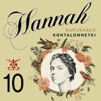 Hannah 10: Kohtalonhetki