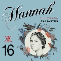 Hannah 16: Paljastus