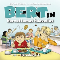 Bertin hervottomat haaveilut