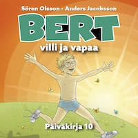 Bert, villi ja vapaa