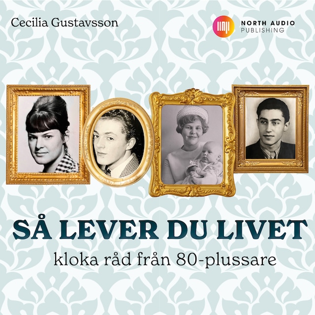 Book cover for Så lever du livet - kloka råd från 80-plussare