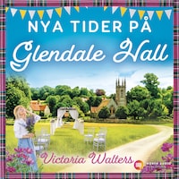 Nya tider på Glendale Hall