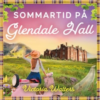Sommartid på Glendale Hall