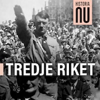 Historia Nu: Tredje Riket