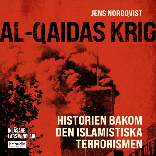 Book cover for Al-Qaidas krig : Historien bakom den islamistiska terrorismen