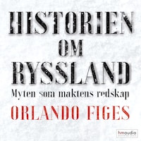 Historien om Ryssland : Myten som maktens redskap